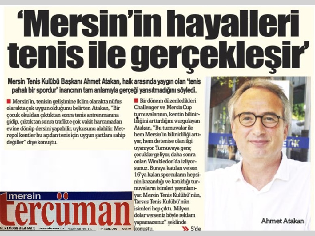 BAŞKANIMIZ SAYIN AHMET ATAKAN'IN MERSİN TERCÜMAN GAZETESİ RÖPORTAJI.
