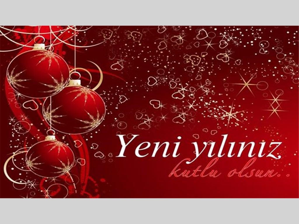 YENİ YILINIZ KUTLU OLSUN.